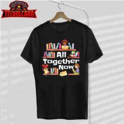 All Together Now Summer Reading 2023 Library Books Librarian T Shirt img3 C9