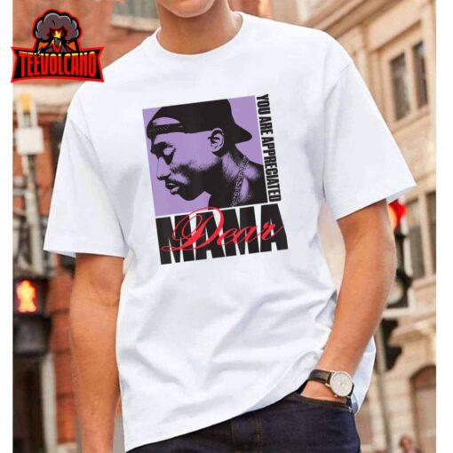 Official Tupac Dear Mama Appreciated Unisex T-Shirt