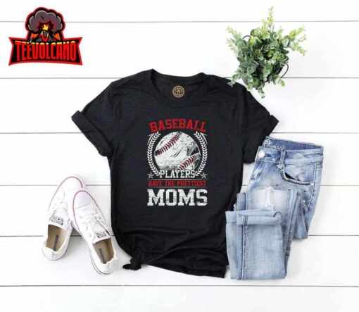 Baseball Players Have The Prettiest Moms Girls Boys T-Shirt