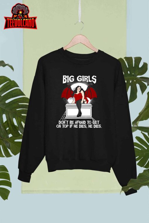 Big Girls Don’t Be Afraid To Get On Top Plus Curvy Women T-Shirt