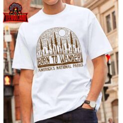 Born to Wander Americas National Parks T-Shirt