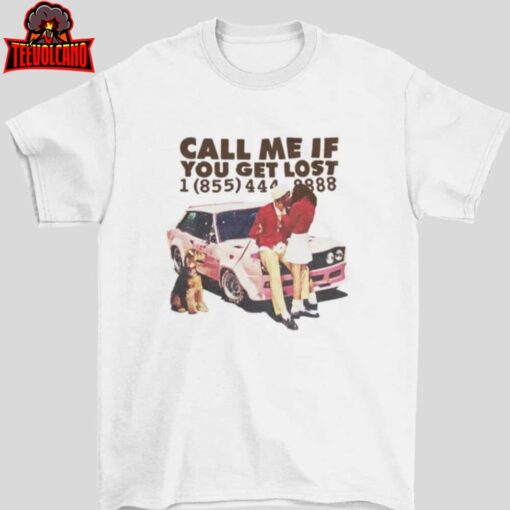 Call Me If You Get Lost T-Shirt