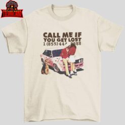 Call Me If You Get Lost T-Shirt