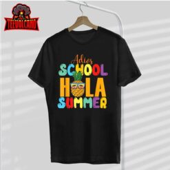 Funny Cute Adios School Hola Summer lovley T-Shirt