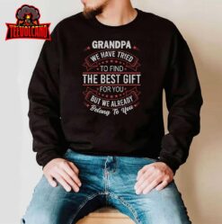 Funny FathersDay Birthday For Grandpa From GrandDaughter Son T-Shirt