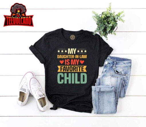 Funny Humor My Daughter In Law Is My Favorite Child Vintage T-Shirt