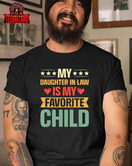 Funny Humor My Daughter In Law Is My Favorite Child Vintage T-Shirt