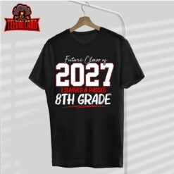 Future Class of 2027 I Survived 8th Grade Graduation 2023 T-Shirt