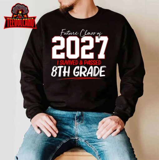 Future Class of 2027 I Survived 8th Grade Graduation 2023 T-Shirt