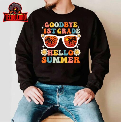 Goodbye 1st Grade Hello Summer Funny First Grade Graduate T-Shirt