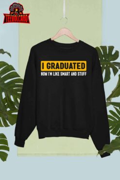 I Graduated Graduate Class 2023 Funny Graduation For Him Her Unisex T-Shirt