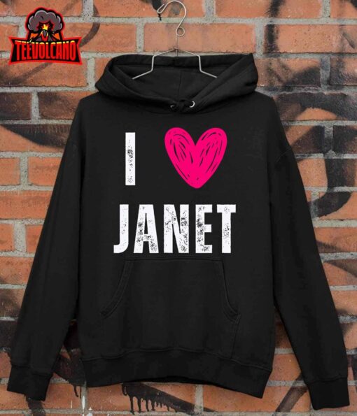 I Love Janet First Name Janet T-Shirt