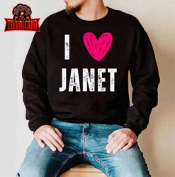 I Love Janet First Name Janet T-Shirt