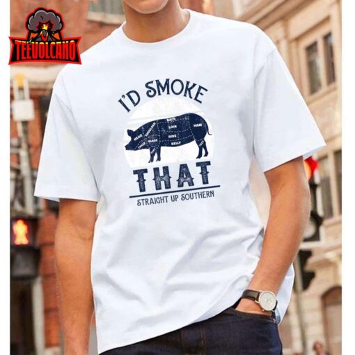 I’d Smoke That Straight Up Southern Pig Vintage T-Shirt