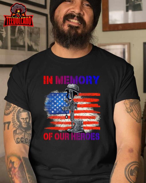 In Memory, of our heroes, Memorial Day Unisex T-Shirt