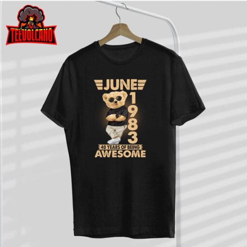 June 1983 40th Birthday 2023 40 Years Of Being Awesome Unisex T Shirt