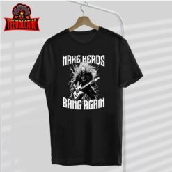 Make Heads Bang Again – Heavy Metal T-Shirt