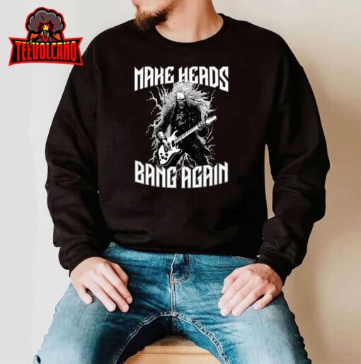 Make Heads Bang Again – Heavy Metal T-Shirt