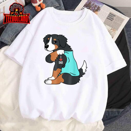 Mens Bernese Mountain Dog I Love Dad Funny Dog Fathers Day Unisex T Shirt