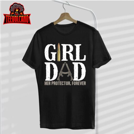 Mens Girl Dad Her Protector Forever Funny Father of Girls T-Shirt