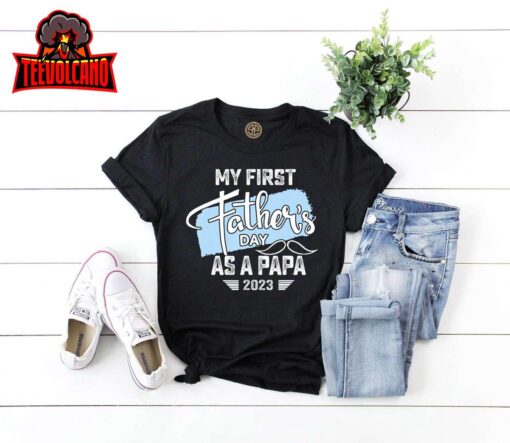 My First Fathers Day As A Papa 2023 shirt Father Day Gifts T-Shirt