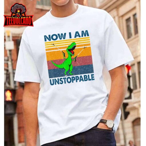 Now I’m Unstoppable T-Shirt