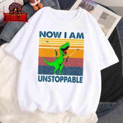 Now I’m Unstoppable T-Shirt