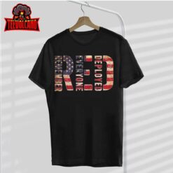 Red Fridays Remember Everyone Deployed American Flag T-Shirt