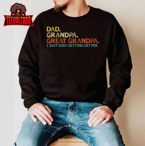 Retro Dad Grandpa Great Grandpa Fathers Day Funny T-Shirt