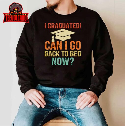 Retro Graduation Shirt Can I Go Back To Bed Now college Gift T-Shirt