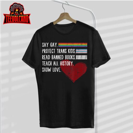 Say Gay Protect Trans Kids Read Banned Books Trust Science T-Shirt