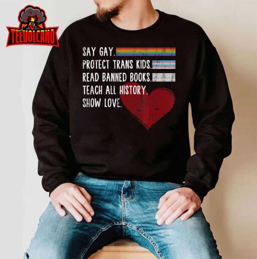 Say Gay Protect Trans Kids Read Banned Books Trust Science T-Shirt