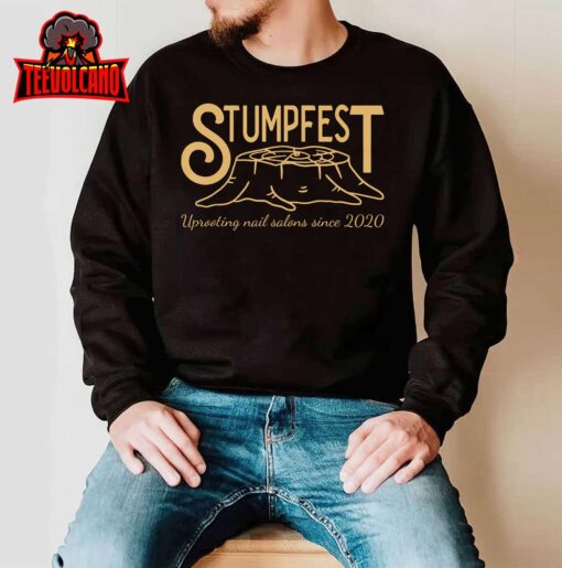 Stumpfest Uprroting Nail Salons Since 2020 Funny Dad Mom T-Shirt