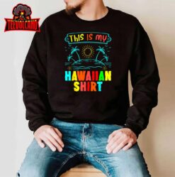 This Is My Hawaiian Shirt Tropical Luau Costume Party Hawaii T-Shirt