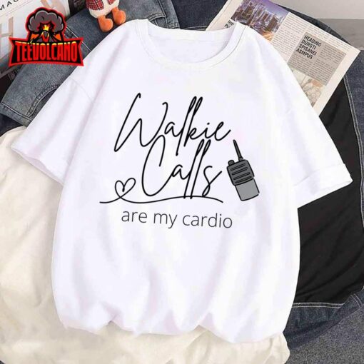 Walking Calls Are My Cardio Sped Teacher Coping Skills T-Shirt