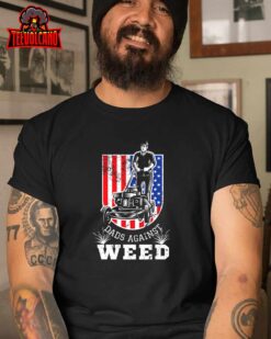 American Flag Dads Against Weed Funny Lawn Mowing Fathers T-Shirt