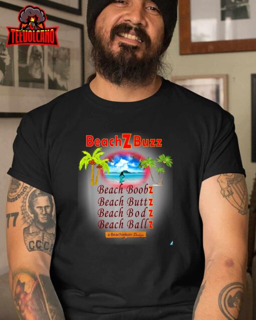 BeachiekonDesigns, Teaseteetops, Beach Z Buzz Premium T-Shirt