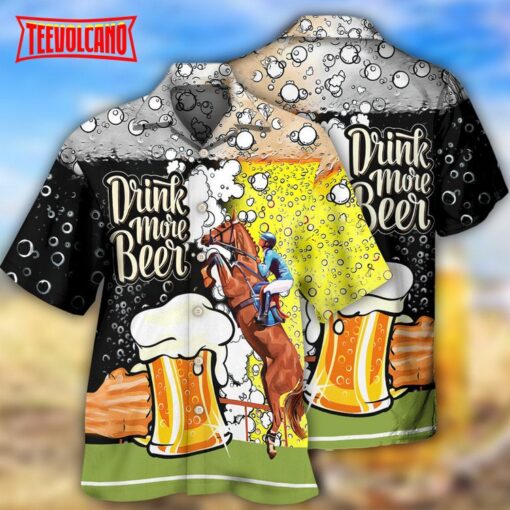 Beer Horse Racing Drink More Beer Hawaiian Shirt