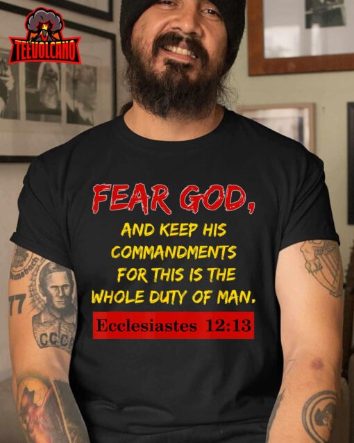 Bible Verses, Fear God and keep His Commandments. scripture T-Shirt