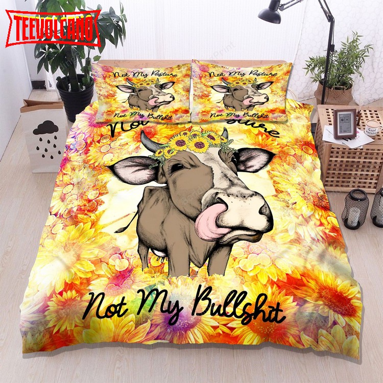 Cow Sunflower Not My Pasture Not My Bullshit Duvet Cover Bedding Sets
