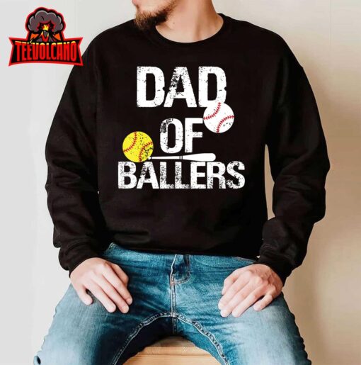 Dad of Ballers Dad of Baseball And Softball Player For Dad T-Shirt