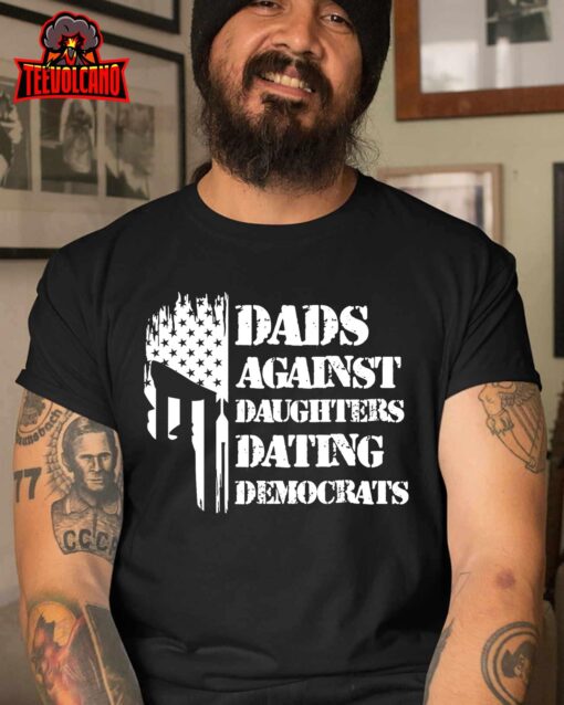 Dads Against Daughters Dating Democrats – Patriotic Skull T-Shirt