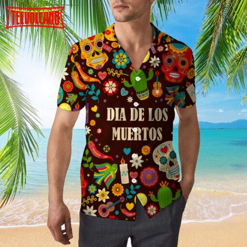 Day Of The Dead Dia De Los Muertos Hawaiian Shirt