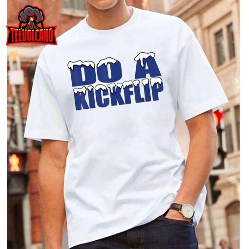 Do a Kickflip Football Soccer Fan DO A KICKFLIP Trending T-Shirt