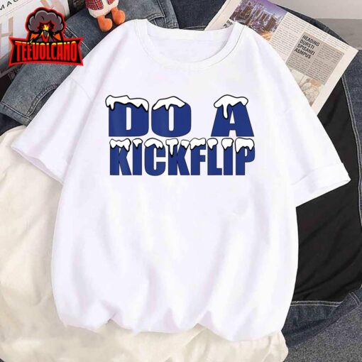 Do a Kickflip Football Soccer Fan DO A KICKFLIP Trending T-Shirt