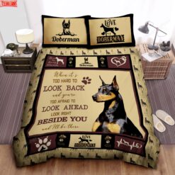 Doberman Pinscher Look Right Beside You And I’ll Be There Duvet Cover Bedding Sets