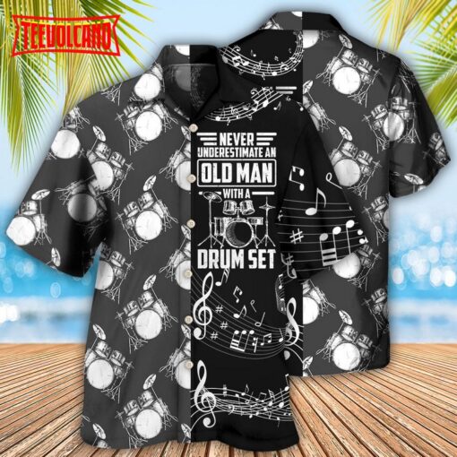 Drum Never Underestmate An Old Man With A Drum Set Hawaiian Shirt