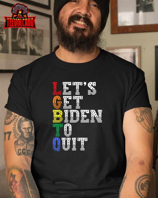 Funny LGBTQ Anti Biden – Let’s Get Biden To Quite T-Shirt