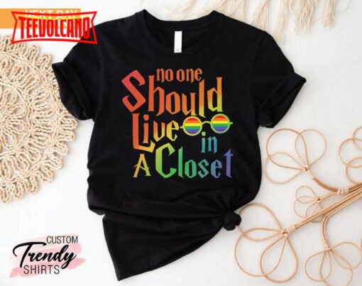 Gay Pride Shirt, No One Should Live In A Closet T-Shirt