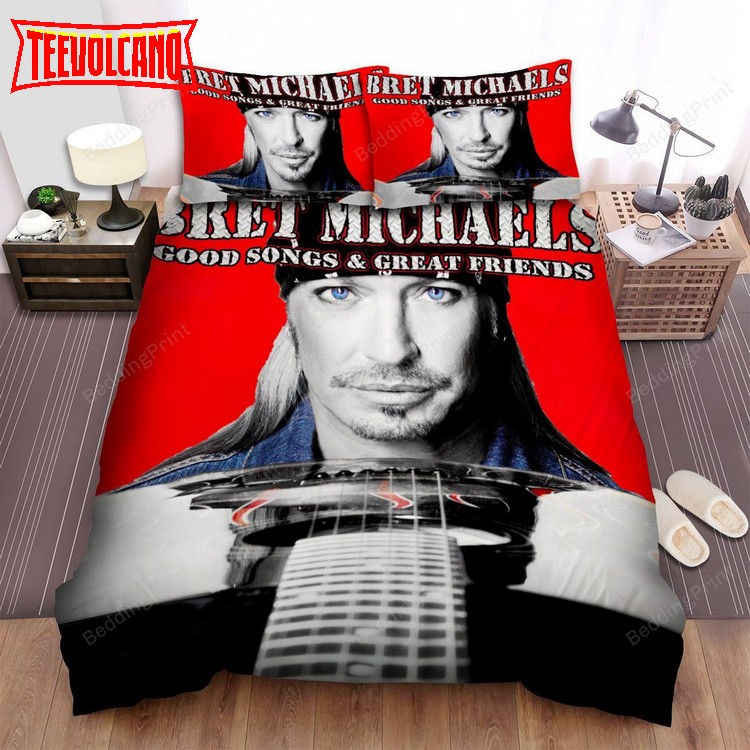 Good Songs And Great Friends Bret Michaels Duvet Cover Bedding Sets